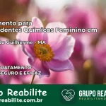 Tratamento para Dependentes Químicos Feminino em Centro do Guilherme – MA