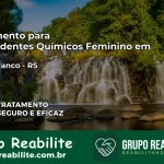 Tratamento para Dependentes Químicos Feminino em Cerro Branco – RS