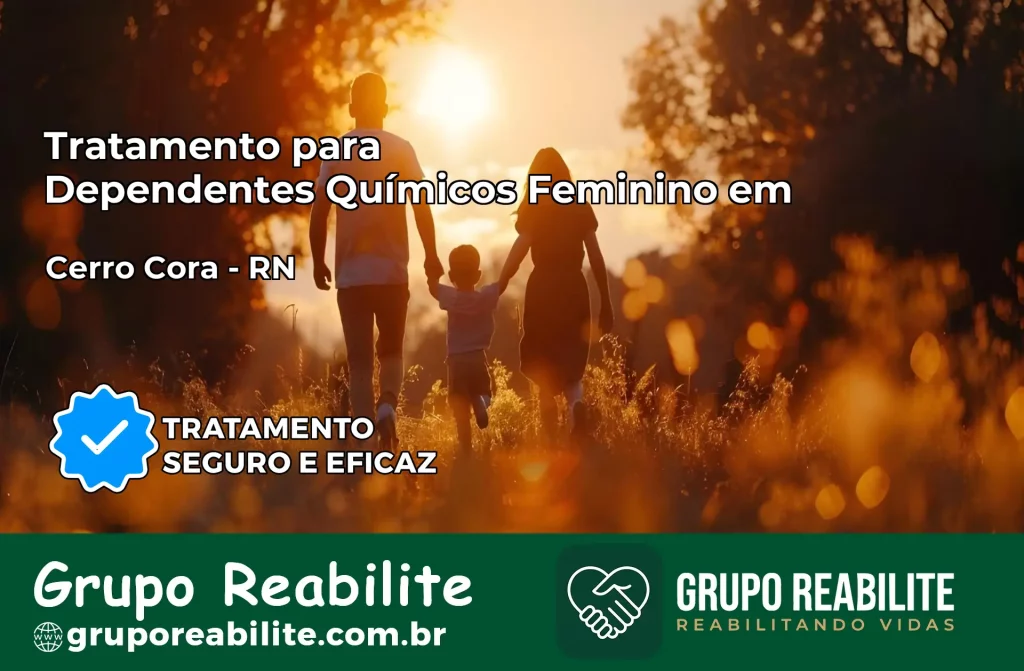 Tratamento para Dependentes Químicos Feminino em Cerro Corá – RN