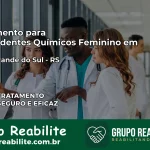 Tratamento para Dependentes Químicos Feminino em Cerro Grande do Sul – RS