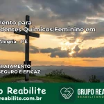 Tratamento para Dependentes Químicos Feminino em Chã de Alegria – PE