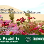 Tratamento para Dependentes Químicos Feminino em Chalé – MG