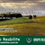 Tratamento para Dependentes Químicos Feminino em Chapadão do Céu – GO