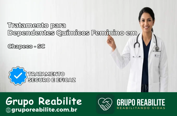 Tratamento para Dependentes Químicos Feminino em Chapecó – SC