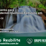 Tratamento para Dependentes Químicos Feminino em Chaval – CE