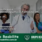 Tratamento para Dependentes Químicos Feminino em Chuvisca – RS