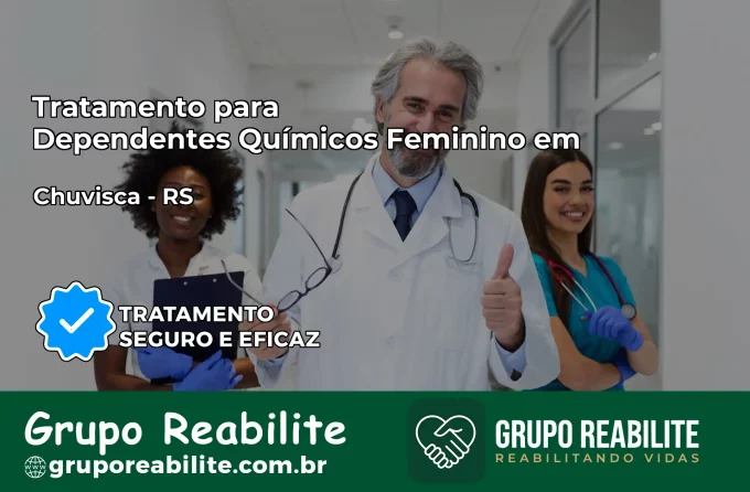 Tratamento para Dependentes Químicos Feminino em Chuvisca – RS