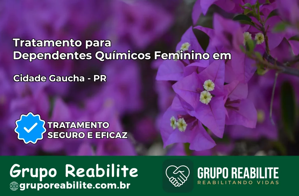 Tratamento para Dependentes Químicos Feminino em Cidade Gaúcha – PR