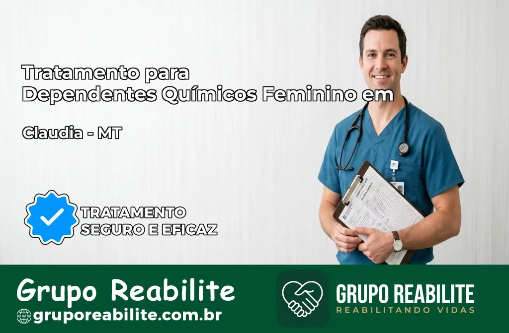Tratamento para Dependentes Químicos Feminino em Cláudia – MT