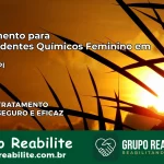 Tratamento para Dependentes Químicos Feminino em Cocal – PI