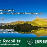 Tratamento para Dependentes Químicos Feminino em Colinas – RS