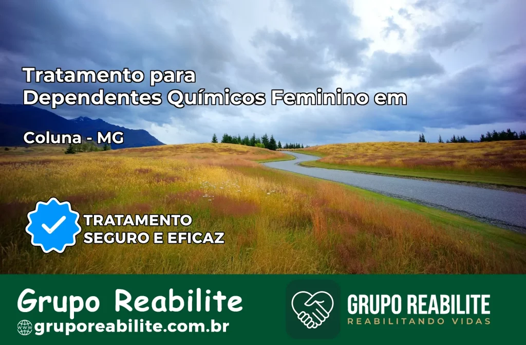 Tratamento para Dependentes Químicos Feminino em Coluna – MG