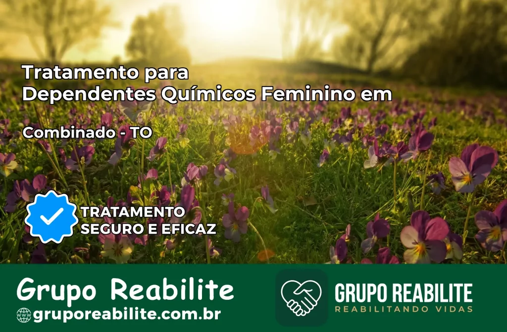 Tratamento para Dependentes Químicos Feminino em Combinado – TO
