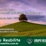 Tratamento para Dependentes Químicos Feminino em Conceição da Feira – BA