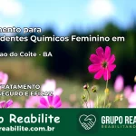 Tratamento para Dependentes Químicos Feminino em Conceição do Coité – BA