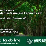 Tratamento para Dependentes Químicos Feminino em Conceição do Mato Dentro – MG