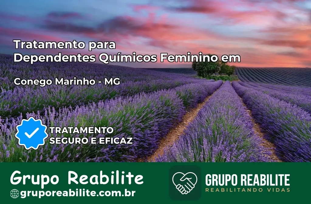 Tratamento para Dependentes Químicos Feminino em Cônego Marinho – MG