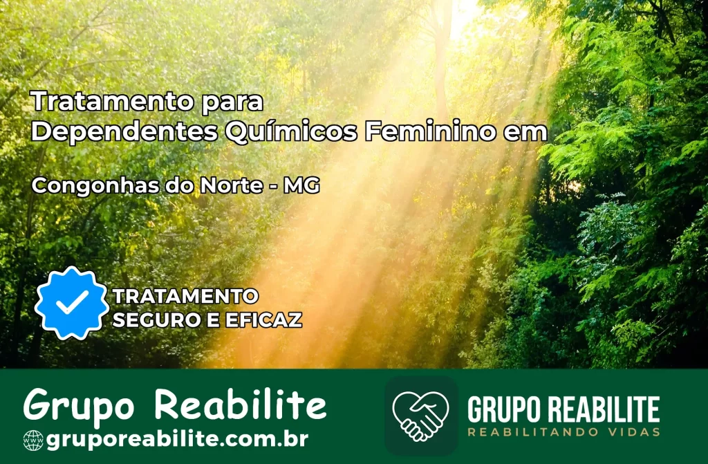 Tratamento para Dependentes Químicos Feminino em Congonhas do Norte – MG