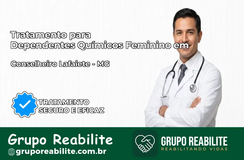 Tratamento para Dependentes Químicos Feminino em Conselheiro Lafaiete – MG