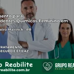 Tratamento para Dependentes Químicos Feminino em Conselheiro Mairinck – PR