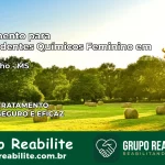Tratamento para Dependentes Químicos Feminino em Corguinho – MS