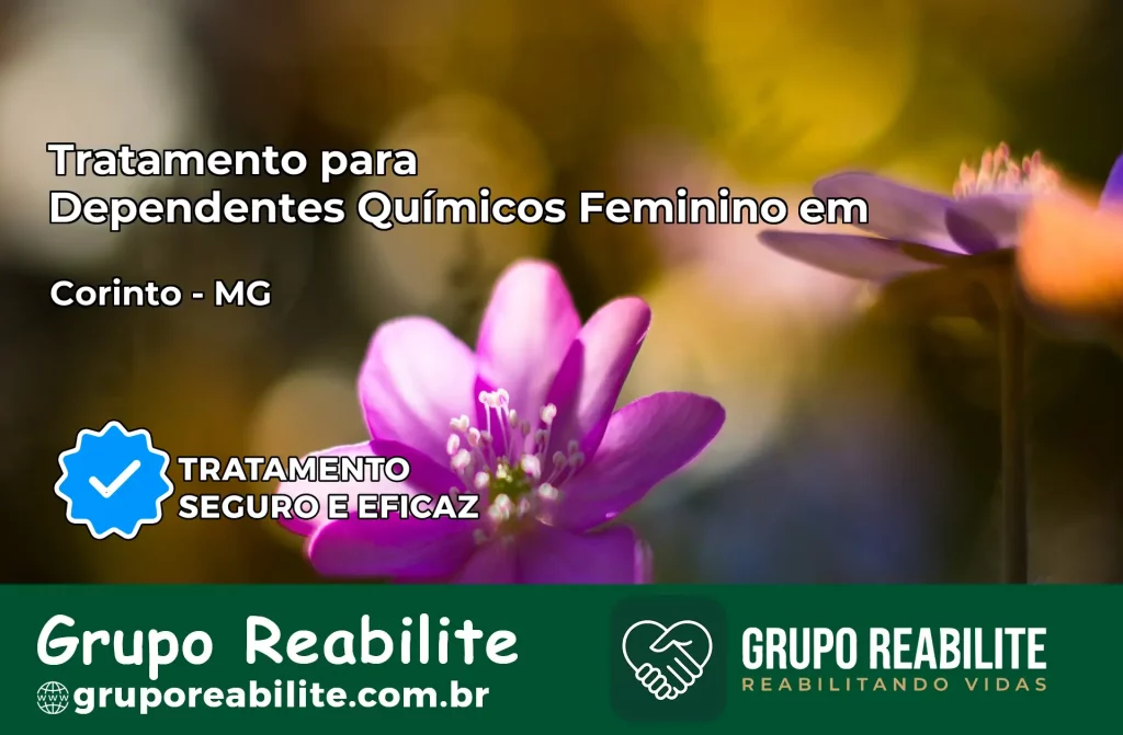 Tratamento para Dependentes Químicos Feminino em Corinto – MG