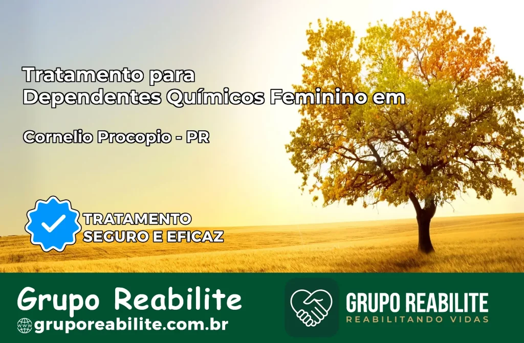 Tratamento para Dependentes Químicos Feminino em Cornélio Procópio – PR
