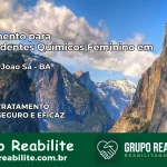 Tratamento para Dependentes Químicos Feminino em Coronel João Sá – BA