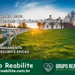 Tratamento para Dependentes Químicos Feminino em Córrego do Ouro – GO