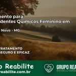 Tratamento para Dependentes Químicos Feminino em Córrego Novo – MG