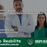 Tratamento para Dependentes Químicos Feminino em Corumbiara – RO