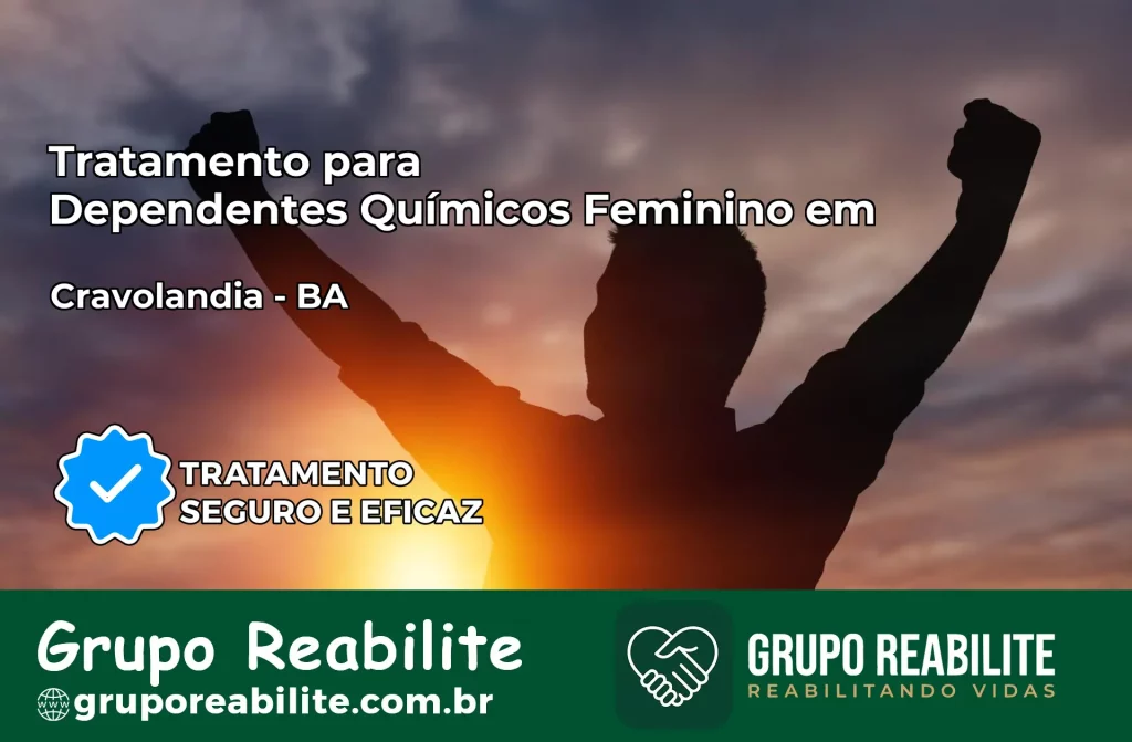 Tratamento para Dependentes Químicos Feminino em Cravolândia – BA