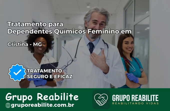Tratamento para Dependentes Químicos Feminino em Cristina – MG