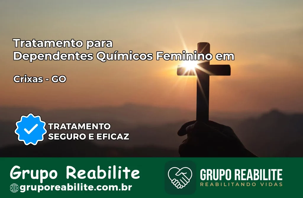 Tratamento para Dependentes Químicos Feminino em Crixás – GO