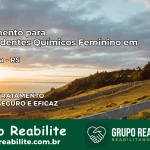 Tratamento para Dependentes Químicos Feminino em Cruz Alta – RS