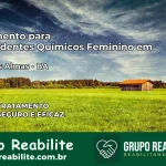 Tratamento para Dependentes Químicos Feminino em Cruz das Almas – BA