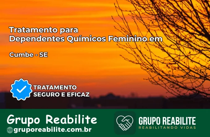 Tratamento para Dependentes Químicos Feminino em Cumbe – SE