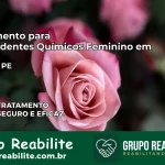 Tratamento para Dependentes Químicos Feminino em Cupira – PE