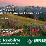 Tratamento para Dependentes Químicos Feminino em Curralinho – PA