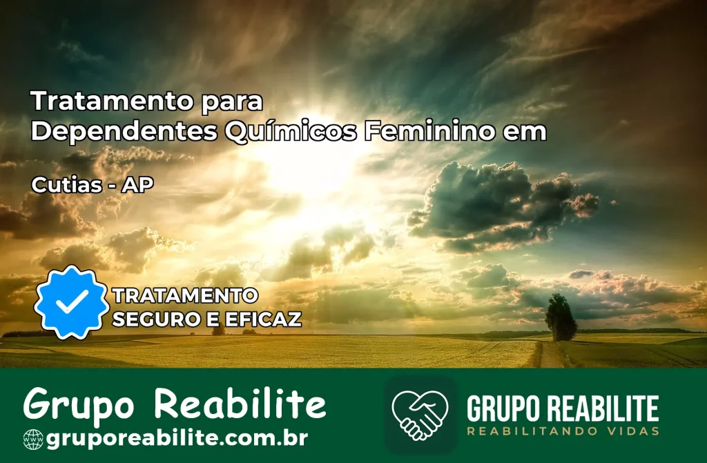 Tratamento para Dependentes Químicos Feminino em Cutias – AP