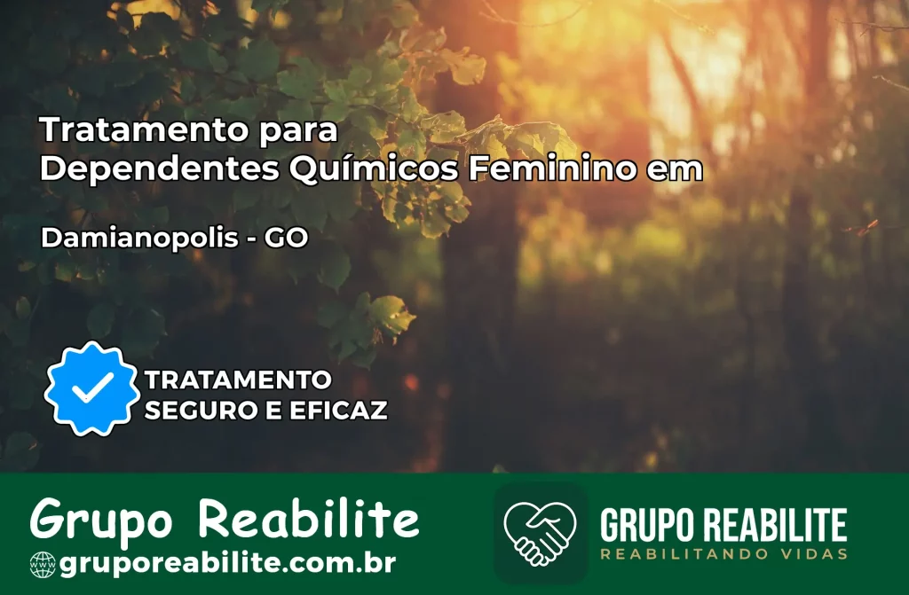 Tratamento para Dependentes Químicos Feminino em Damianópolis – GO