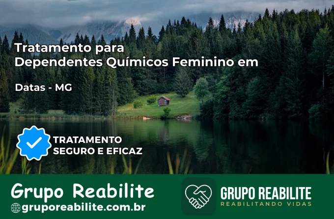 Tratamento para Dependentes Químicos Feminino em Datas – MG