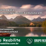 Tratamento para Dependentes Químicos Feminino em Delta – MG