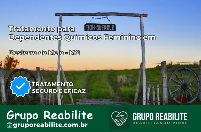 Tratamento para Dependentes Químicos Feminino em Desterro do Melo – MG
