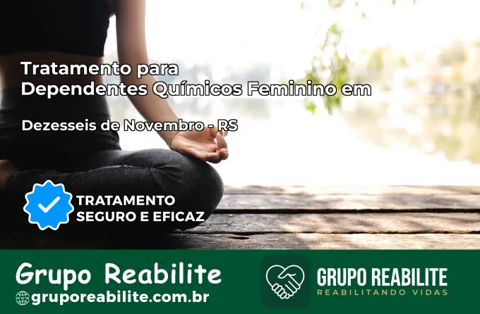 Tratamento para Dependentes Químicos Feminino em Dezesseis de Novembro – RS