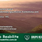 Tratamento para Dependentes Químicos Feminino em Diamantina – MG