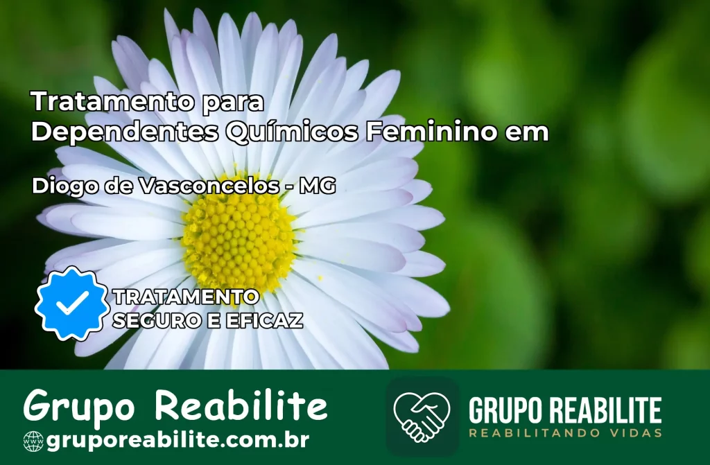 Tratamento para Dependentes Químicos Feminino em Diogo de Vasconcelos – MG