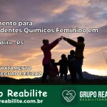 Tratamento para Dependentes Químicos Feminino em Dom Pedrito – RS