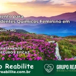 Tratamento para Dependentes Químicos Feminino em Doresópolis – MG