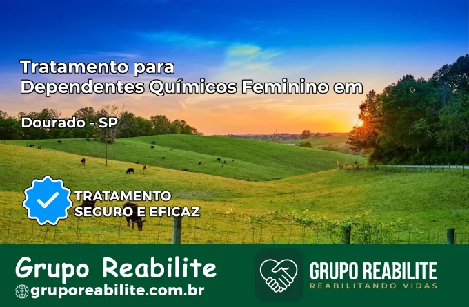 Tratamento para Dependentes Químicos Feminino em Dourado – SP
